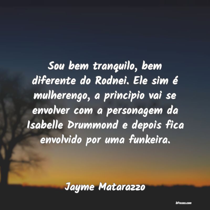 Frases de Jayme Matarazzo