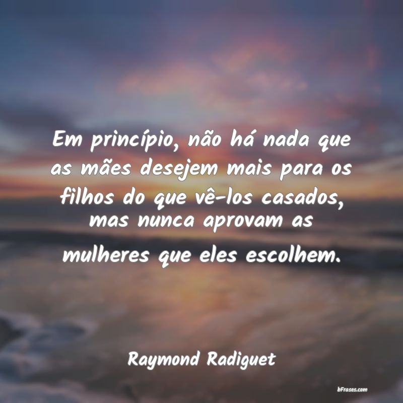 Frases de Raymond Radiguet