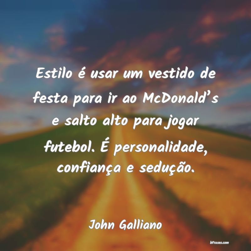 Frases de John Galliano