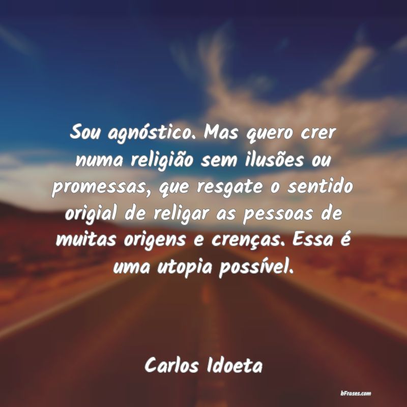 Frases de Carlos Idoeta