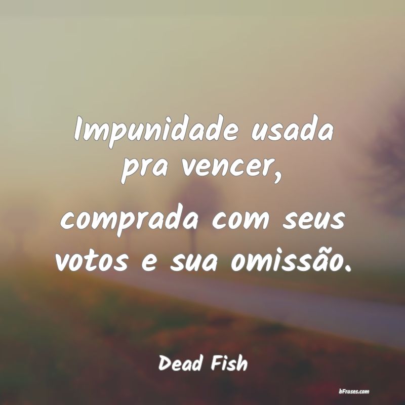 Frases de Dead Fish