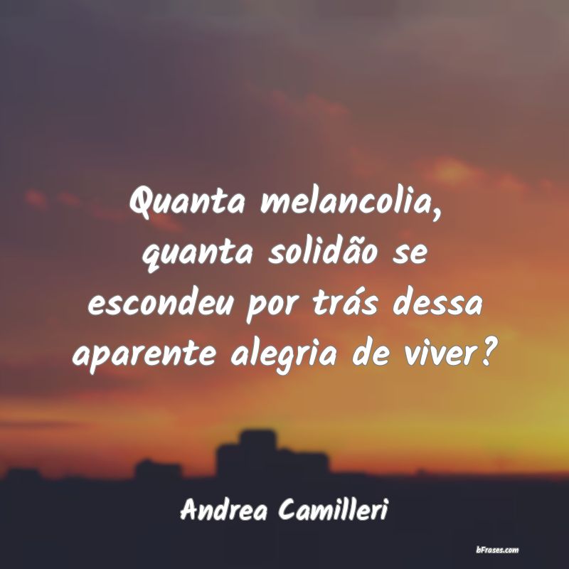 Frases de Andrea Camilleri