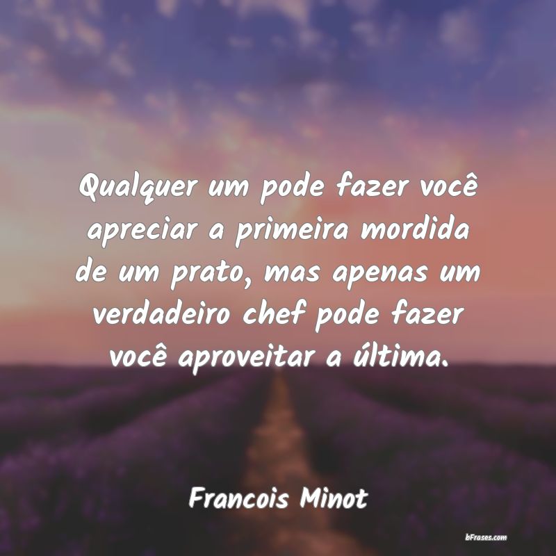 Frases de Francois Minot