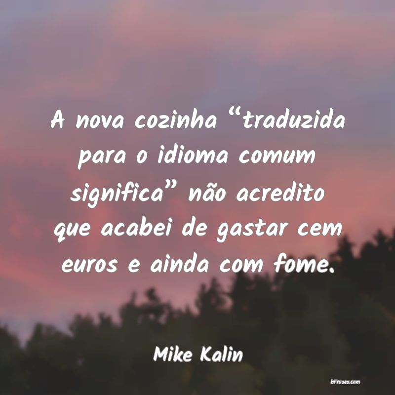 Frases de Mike Kalin