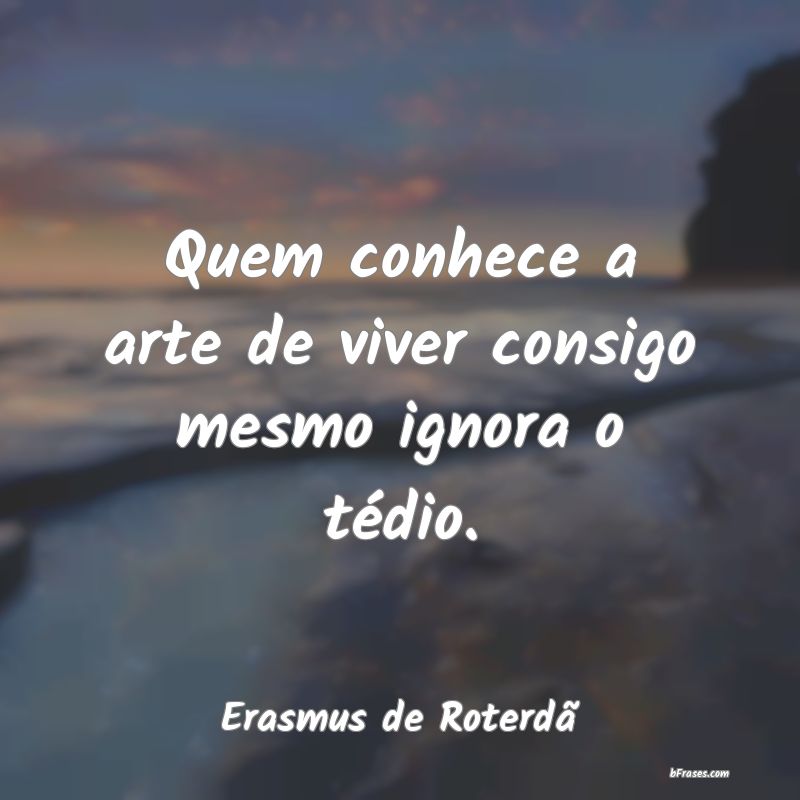 Frases de Erasmus de Roterdã