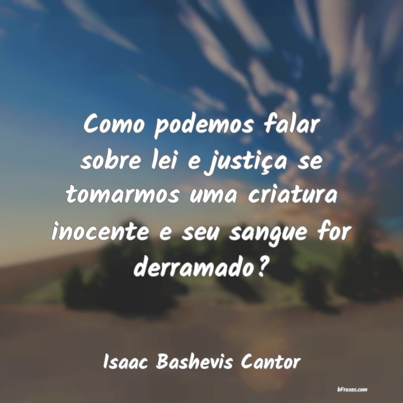 Frases de Isaac Bashevis Cantor