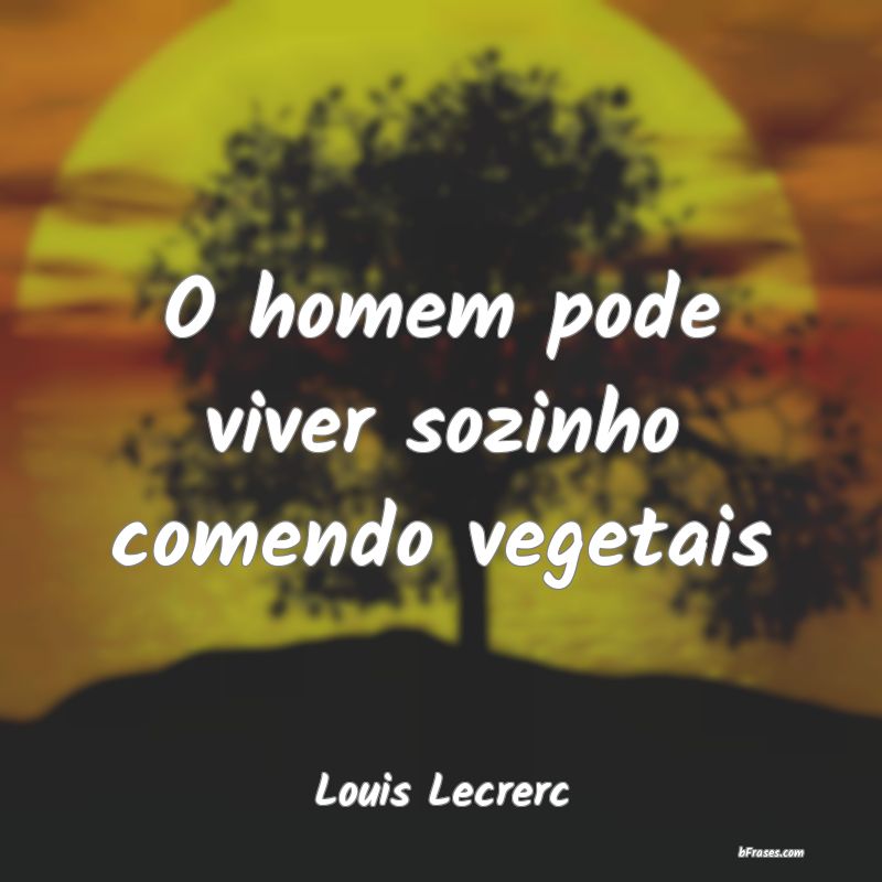 Frases de Louis Lecrerc