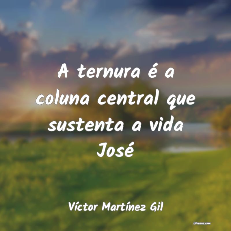 Frases de Víctor Martínez Gil