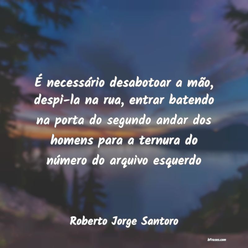 Frases de Roberto Jorge Santoro