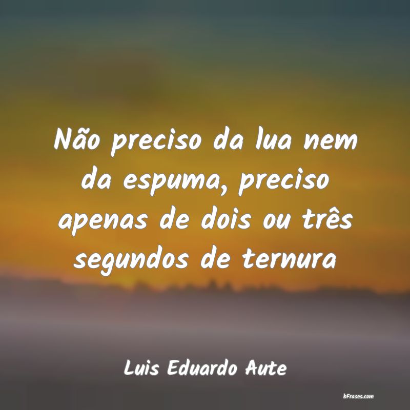 Frases de Luis Eduardo Aute