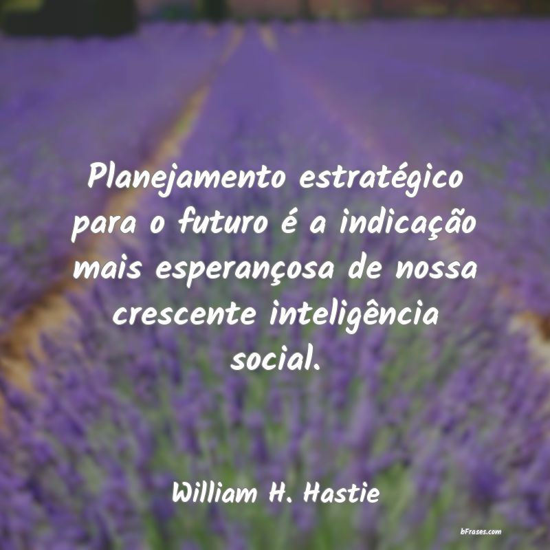 Frases de William H. Hastie