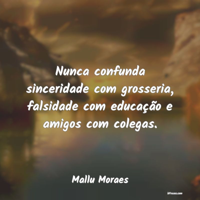 Frases de Mallu Moraes