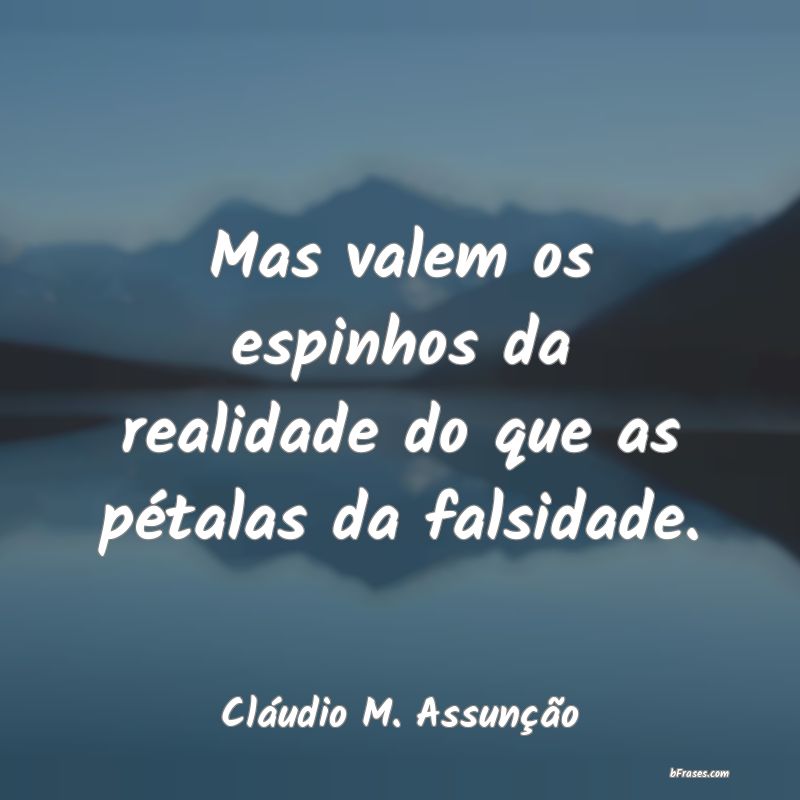 Frases de Cláudio M. Assunção