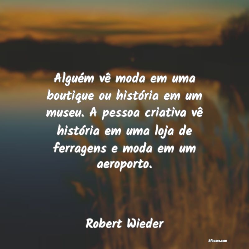 Frases de Robert Wieder