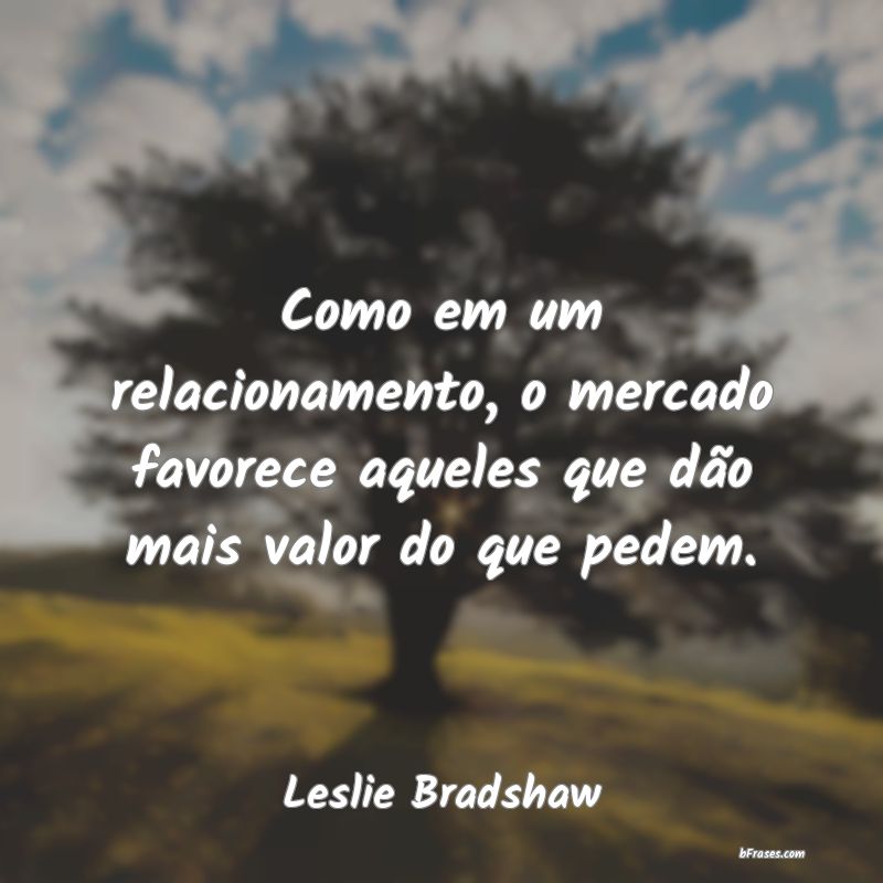 Frases de Leslie Bradshaw