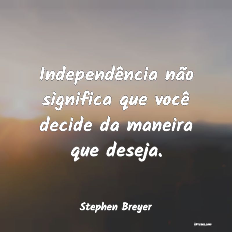 Frases de Stephen Breyer
