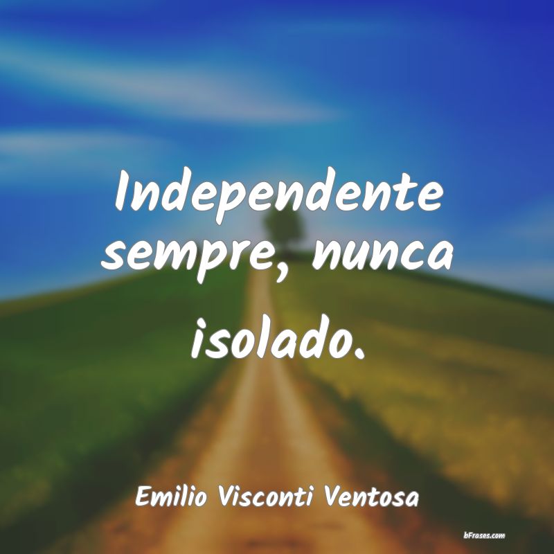 Frases de Emilio Visconti Ventosa