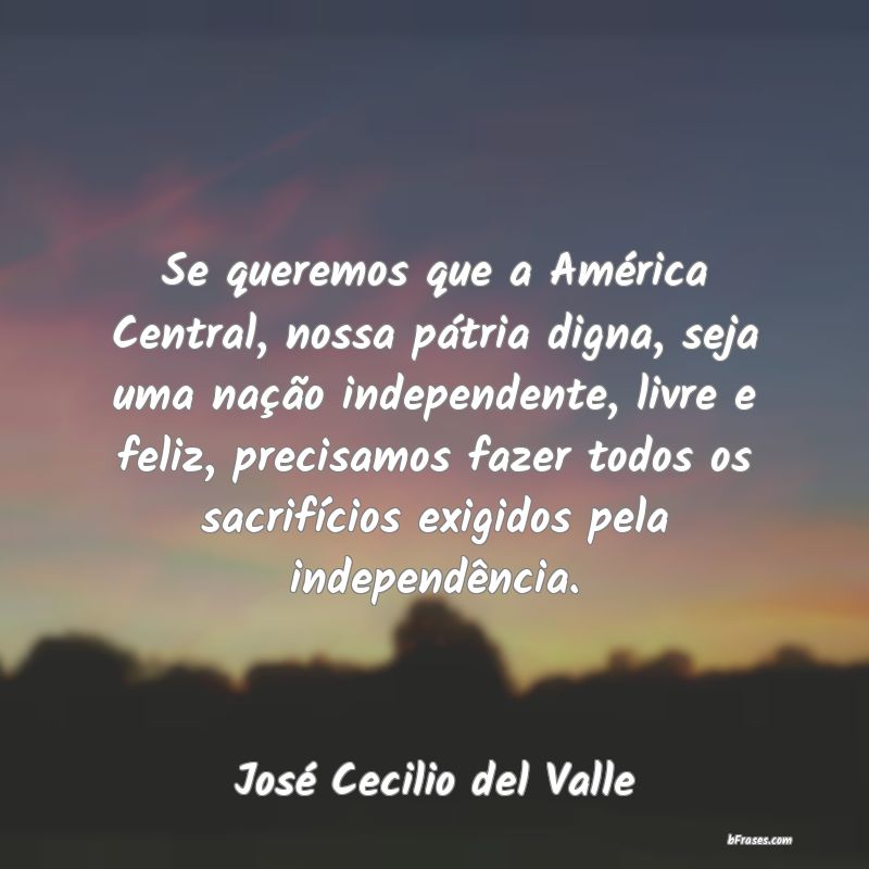 Frases de José Cecilio del Valle
