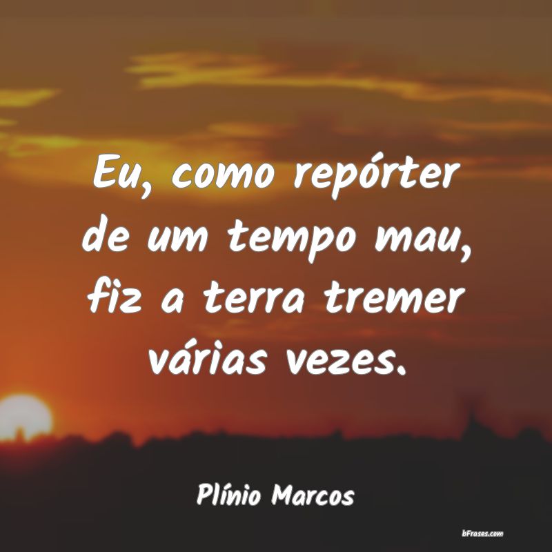 Frases de Plínio Marcos