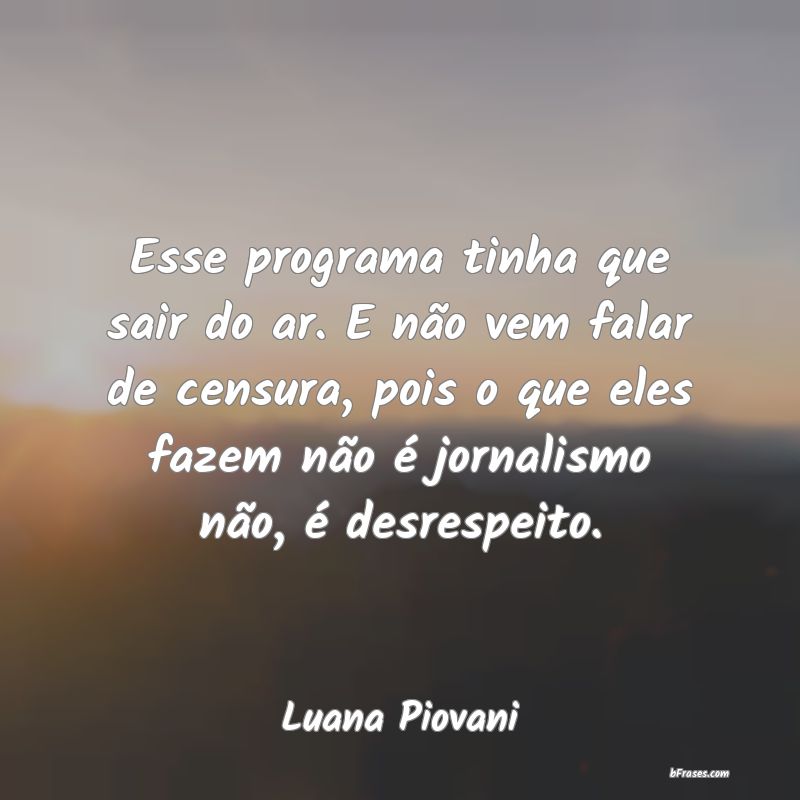 Frases de Luana Piovani