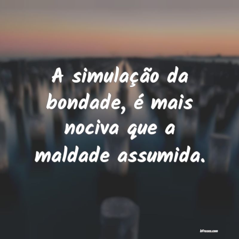 Frases de Maldade