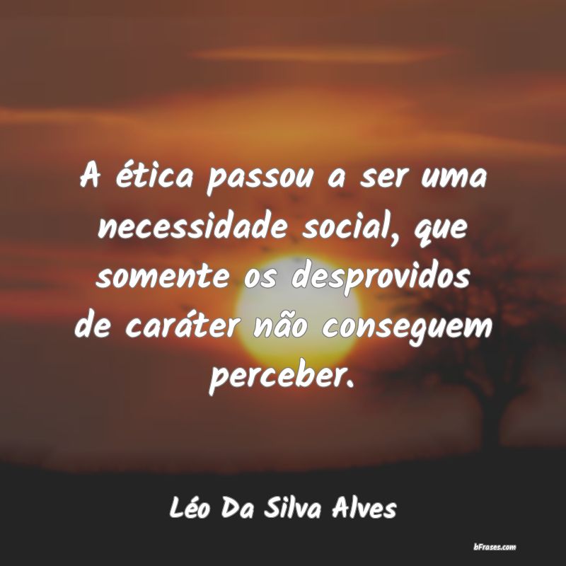 Frases de Léo Da Silva Alves