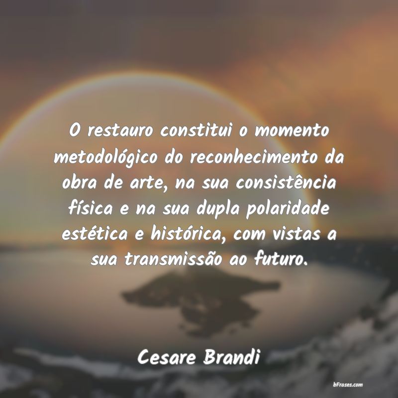 Frases de Cesare Brandi