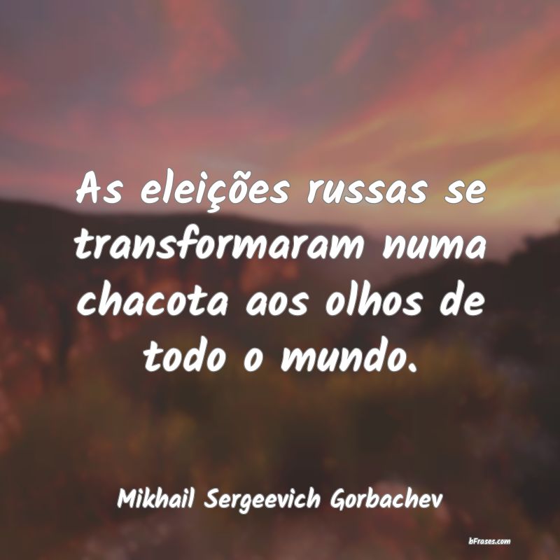 Frases de Mikhail Sergeevich Gorbachev
