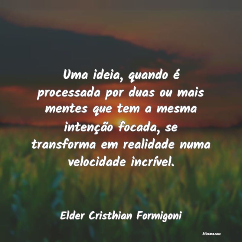Frases de Elder Cristhian Formigoni