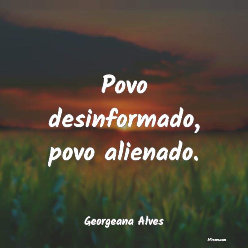 Frases de Georgeana Alves