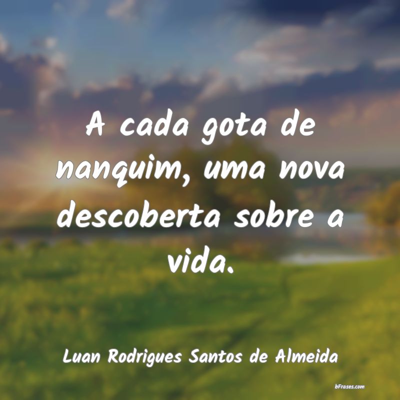 Frases de Luan Rodrigues Santos de Almeida
