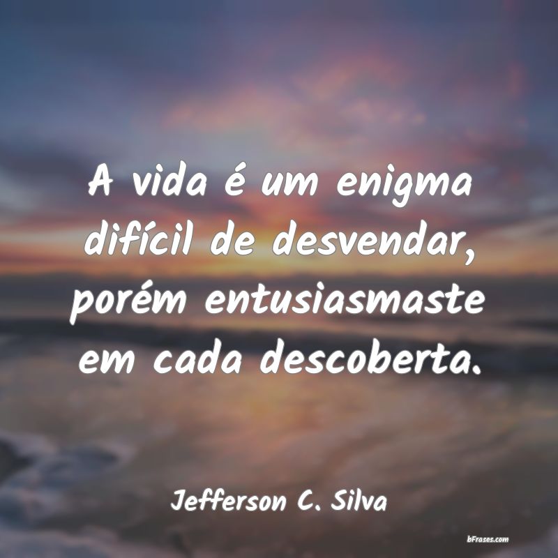 Frases de Jefferson C. Silva