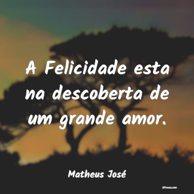 Frases de Matheus José