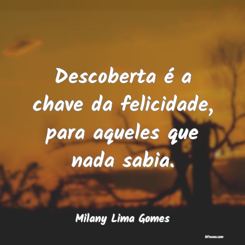 Frases de Milany Lima Gomes