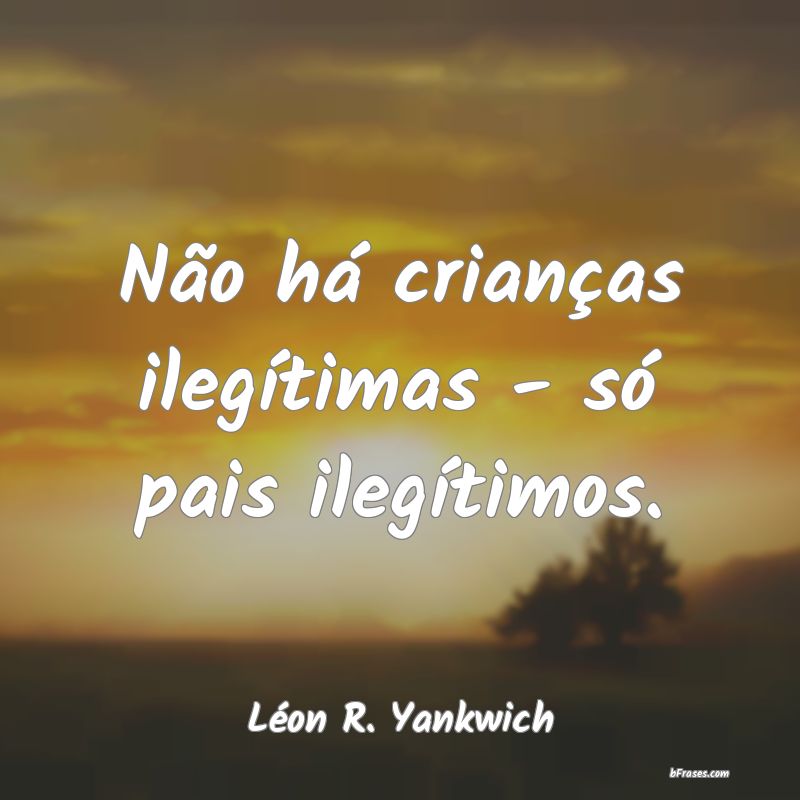 Frases de Léon R. Yankwich