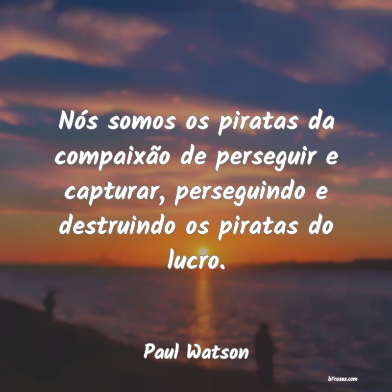 Frases de Paul Watson