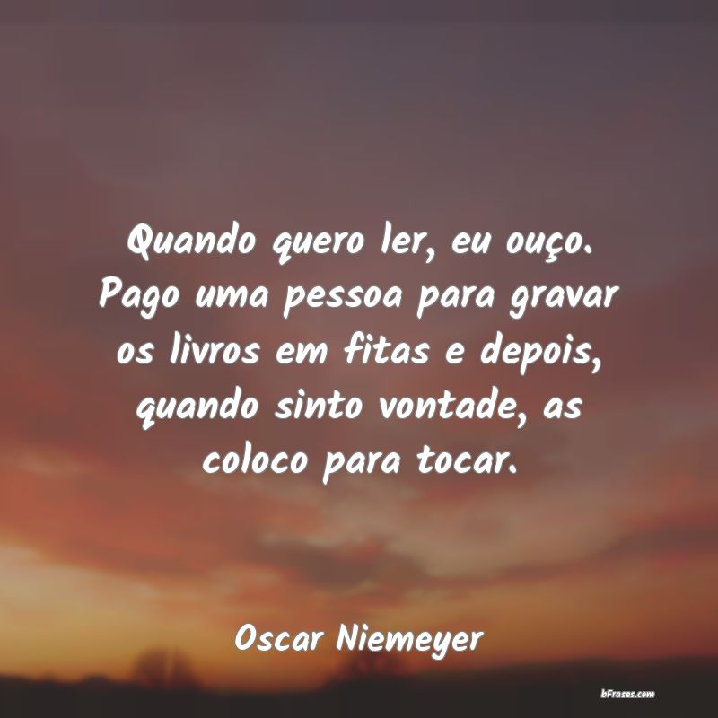 Frases de Oscar Niemeyer