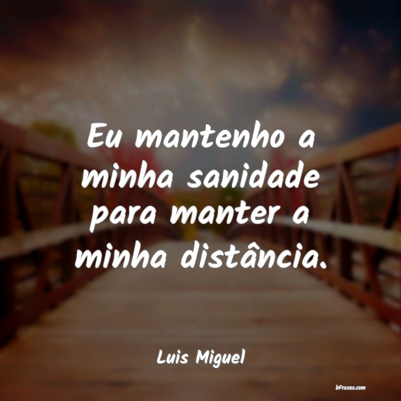 Frases de Luis Miguel