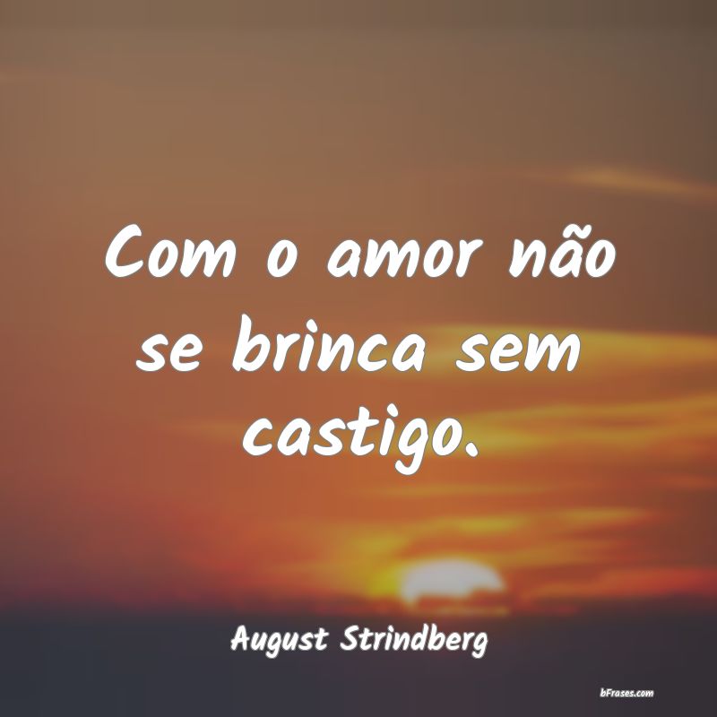 Frases de August Strindberg