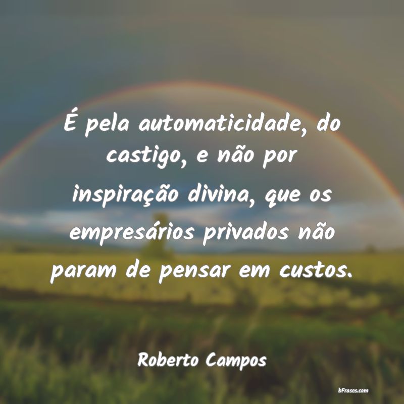 Frases de Roberto Campos