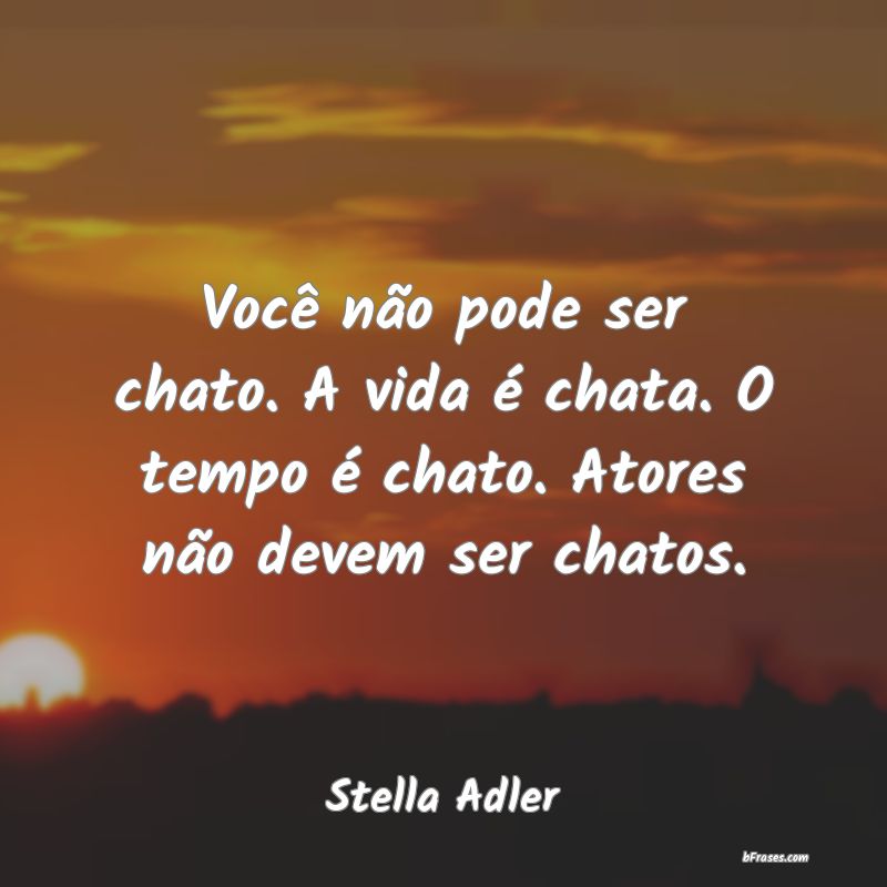 Frases de Stella Adler