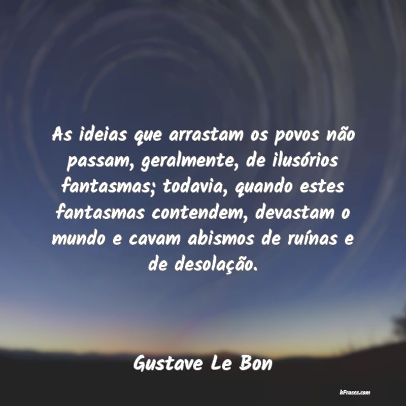 Frases de Gustave Le Bon