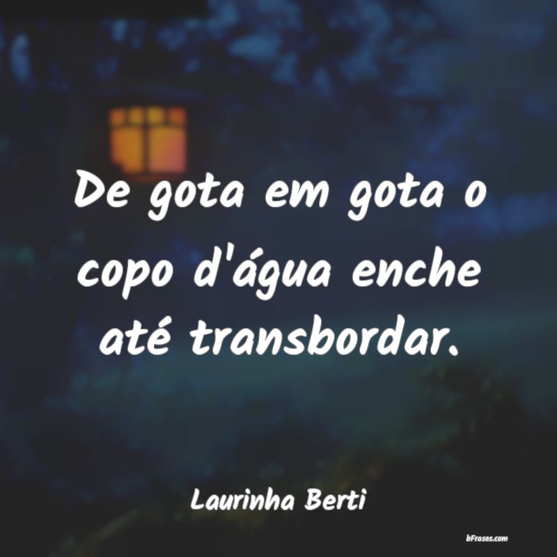 Frases de Laurinha Berti