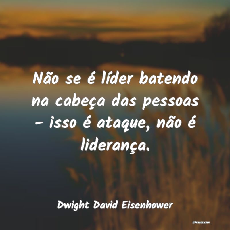 Frases de Dwight David Eisenhower