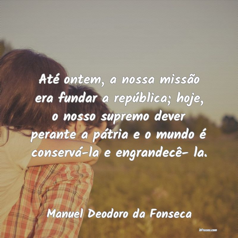 Frases de Manuel Deodoro da Fonseca