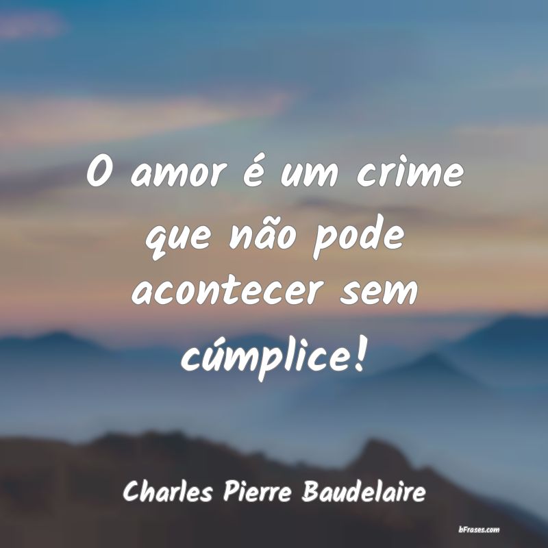 Frases de Charles Pierre Baudelaire