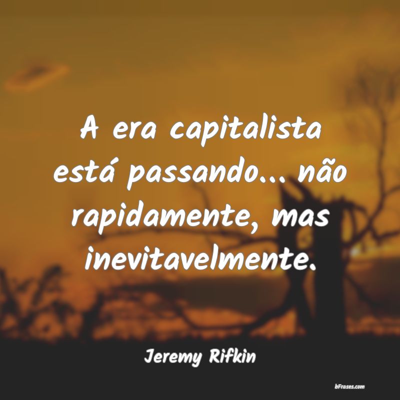 Frases de Jeremy Rifkin