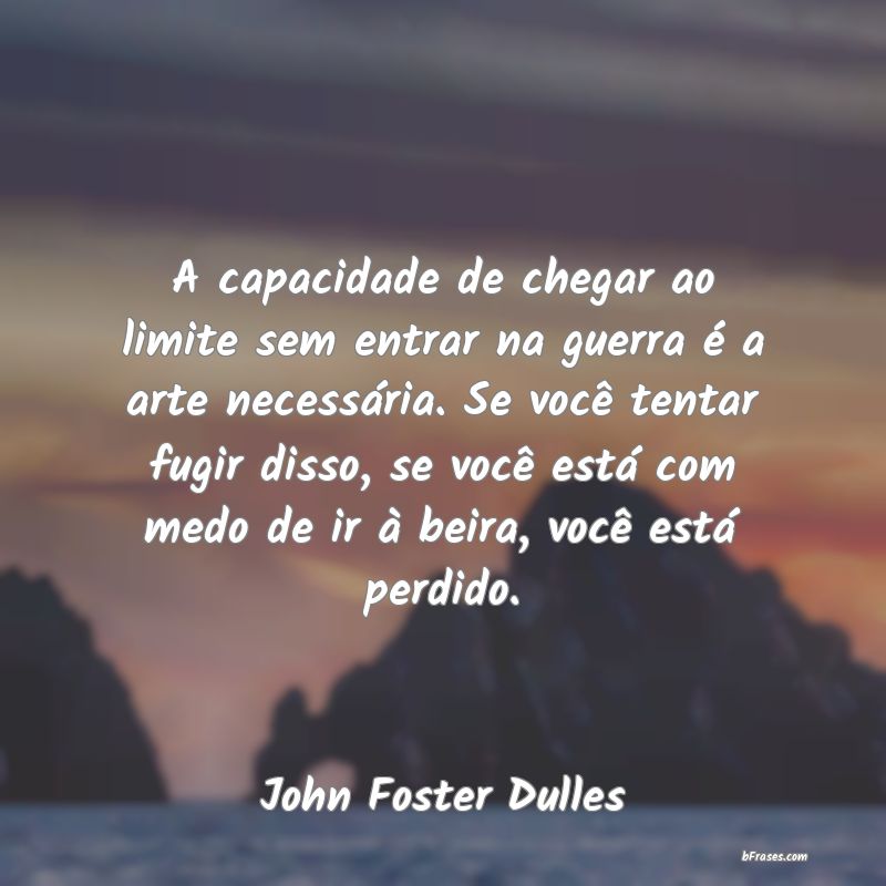Frases de John Foster Dulles