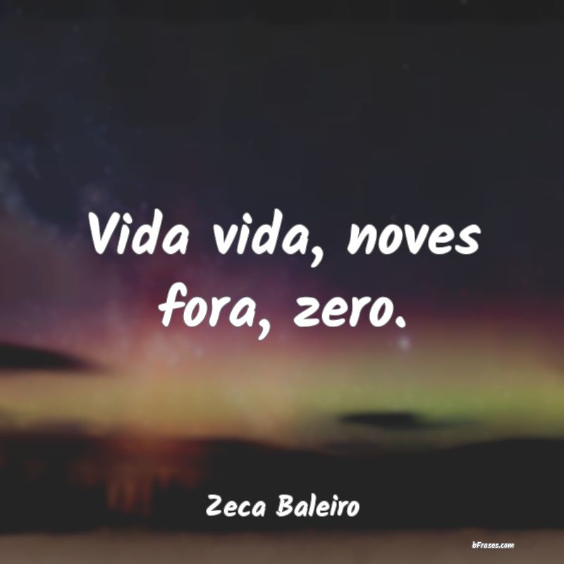 Frases de Zeca Baleiro