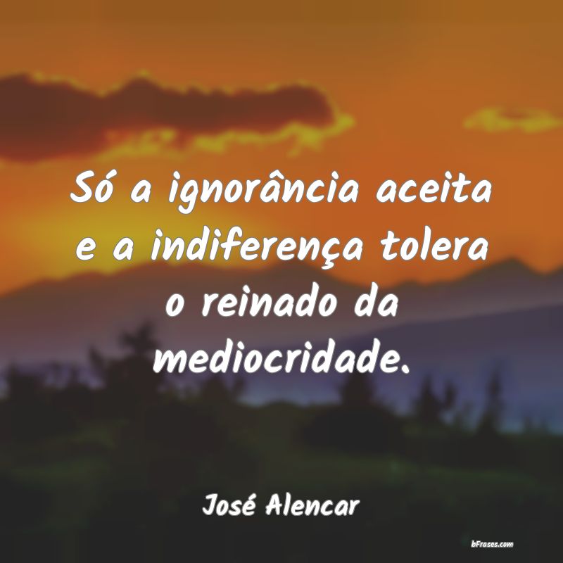 Frases de José Alencar